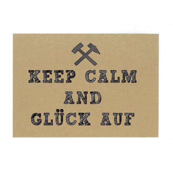 PK:"Keep Calm...Gl?ck Auf"